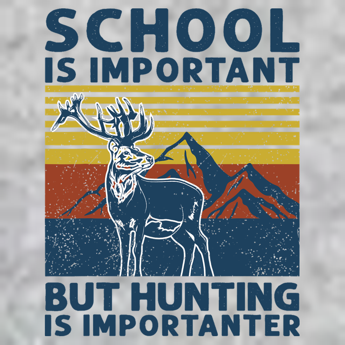 School Is Important But Hunting Is Importanter Deer Hunting Tall T-Shirt