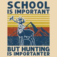 School Is Important But Hunting Is Importanter Deer Hunting Drawstring Bag