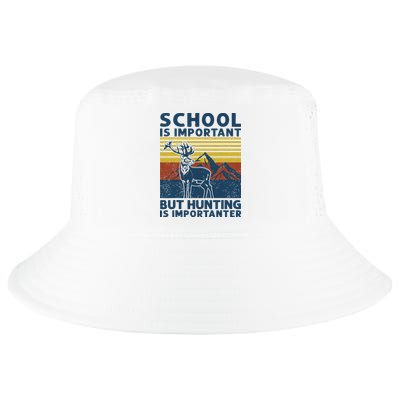 School Is Important But Hunting Is Importanter Deer Hunting Cool Comfort Performance Bucket Hat