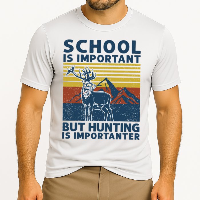 School Is Important But Hunting Is Importanter Deer Hunting Performance Shirt