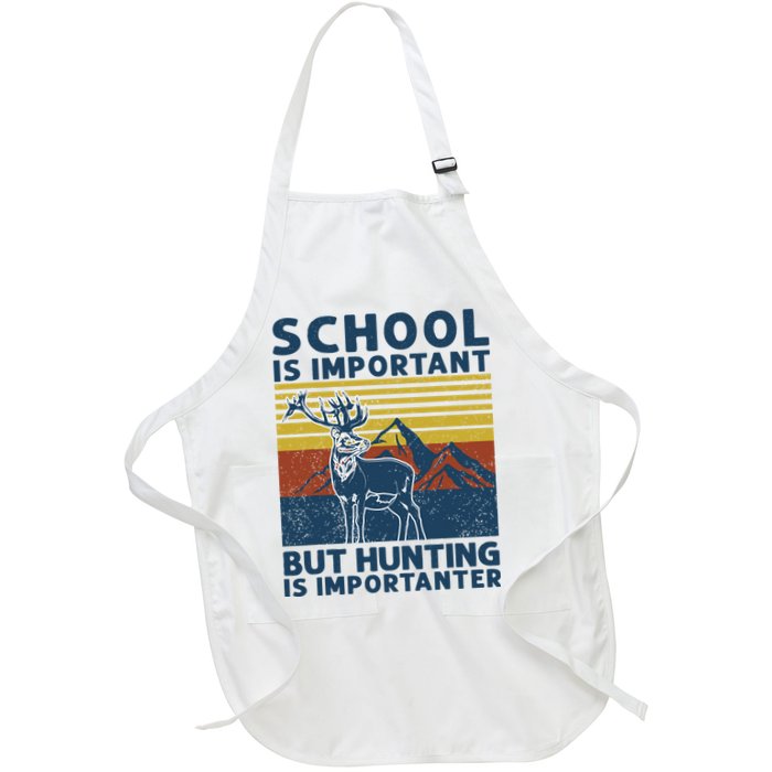 School Is Important But Hunting Is Importanter Deer Hunting Apron