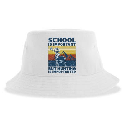 School Is Important But Hunting Is Importanter Deer Hunting Sustainable Bucket Hat