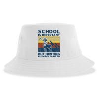 School Is Important But Hunting Is Importanter Deer Hunting Sustainable Bucket Hat