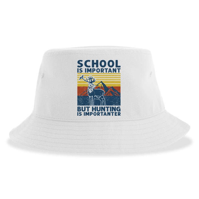School Is Important But Hunting Is Importanter Deer Hunting Sustainable Bucket Hat