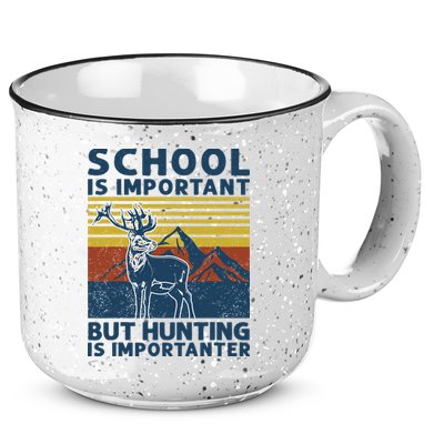 School Is Important But Hunting Is Importanter Deer Hunting 15oz Campfire Ceramic Mug