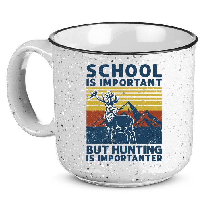 School Is Important But Hunting Is Importanter Deer Hunting 15oz Campfire Ceramic Mug