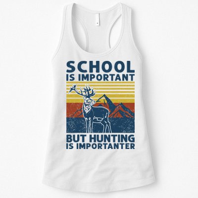 School Is Important But Hunting Is Importanter Deer Hunting Womens Tank Top