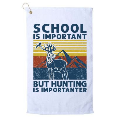 School Is Important But Hunting Is Importanter Deer Hunting Golf Towel