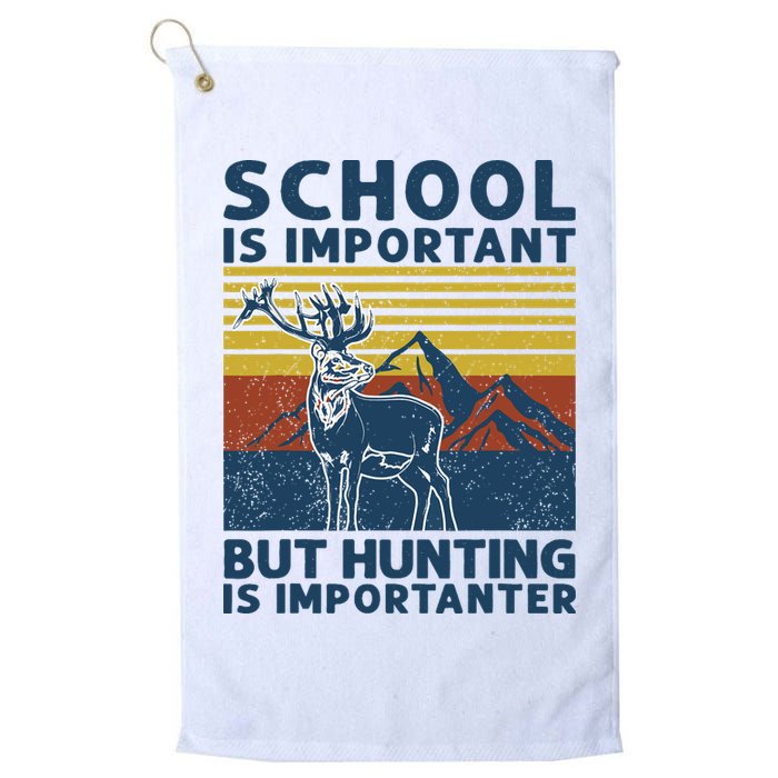 School Is Important But Hunting Is Importanter Deer Hunting Golf Towel