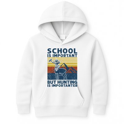 School Is Important But Hunting Is Importanter Deer Hunting Kids Hoodie