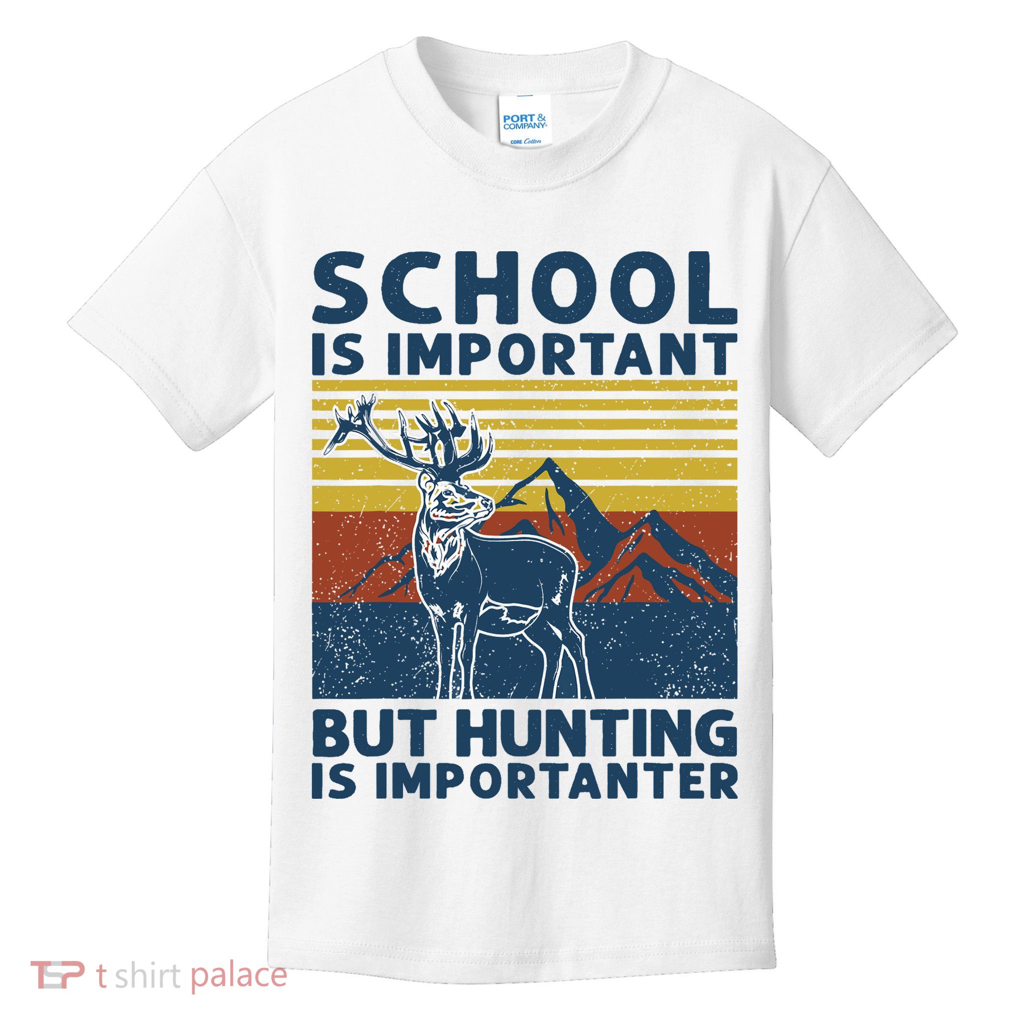 School Is Important But Hunting Is Importanter Deer Hunting Kids T-Shirt