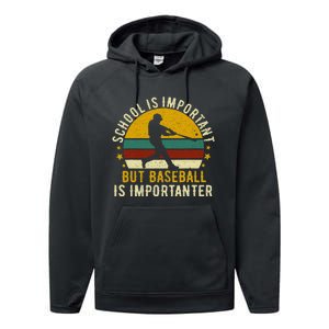 School Is Important But Baseball Is Importanter Baseball Performance Fleece Hoodie