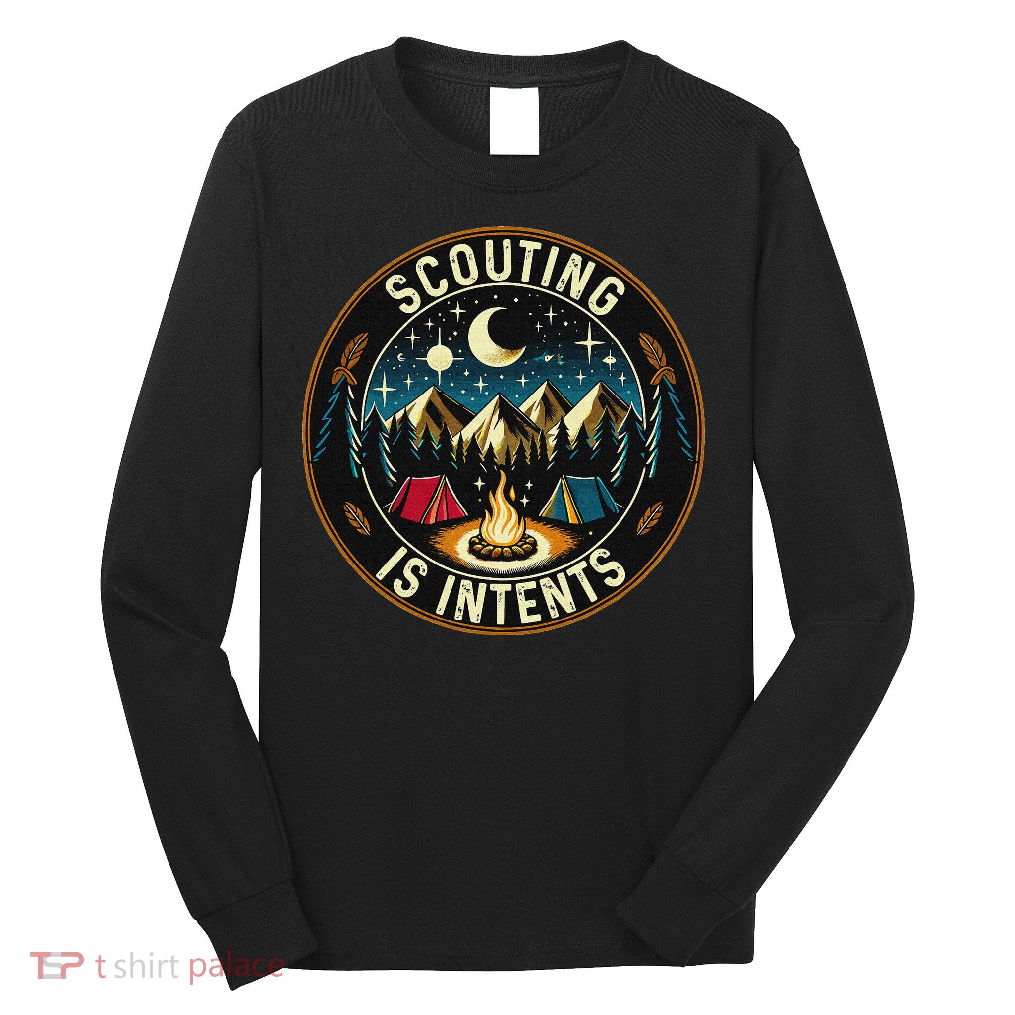 Scouting Is Intents Scout Camper Camping Long Sleeve Shirt