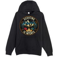 Scouting Is Intents Scout Camper Camping Premium Pullover Hoodie