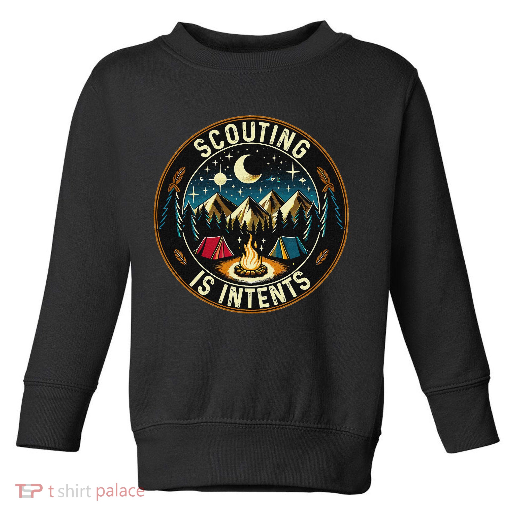 Scouting Is Intents Scout Camper Camping Toddler Sweatshirt