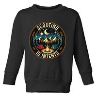 Scouting Is Intents Scout Camper Camping Toddler Sweatshirt