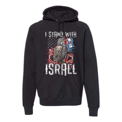 Support Israel I Stand With Israel Israeli Flag Premium Hoodie