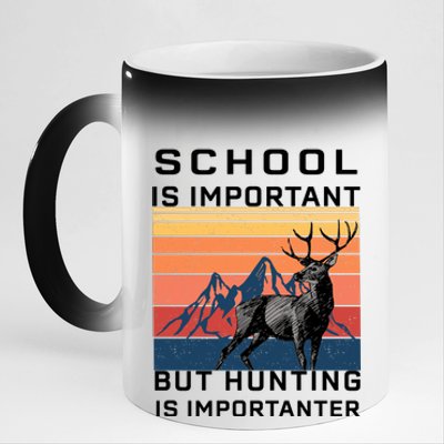 School Is Important But Hunting Is Importanter 11oz Black Color Changing Mug