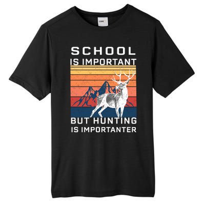 School Is Important But Hunting Is Importanter Tall Fusion ChromaSoft Performance T-Shirt