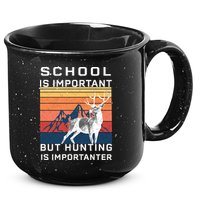 School Is Important But Hunting Is Importanter 15oz Campfire Ceramic Mug