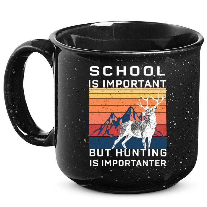 School Is Important But Hunting Is Importanter 15oz Campfire Ceramic Mug
