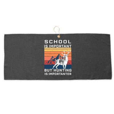 School Is Important But Hunting Is Importanter Large Microfiber Waffle Golf Towel