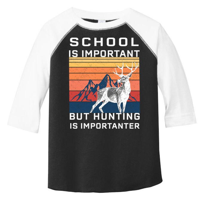 School Is Important But Hunting Is Importanter Toddler Fine Jersey T-Shirt