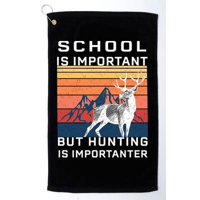School Is Important But Hunting Is Importanter Golf Towel