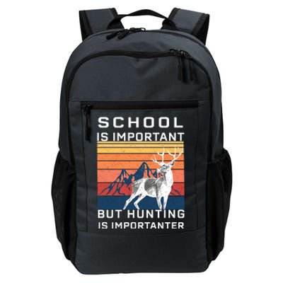 School Is Important But Hunting Is Importanter Daily Commute Backpack