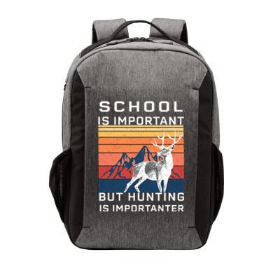 School Is Important But Hunting Is Importanter Vector Backpack