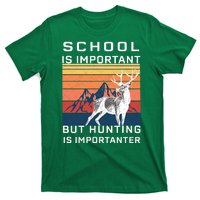 School Is Important But Hunting Is Importanter T-Shirt