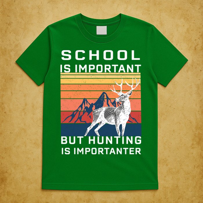 School Is Important But Hunting Is Importanter T-Shirt