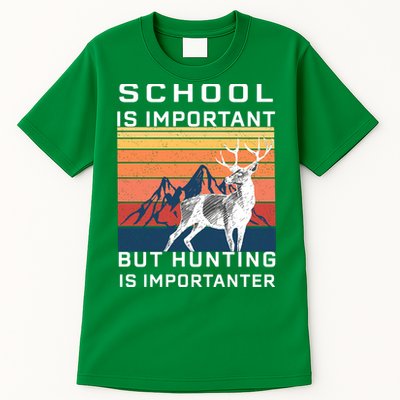 School Is Important But Hunting Is Importanter Tall T-Shirt