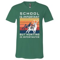 School Is Important But Hunting Is Importanter V-Neck T-Shirt