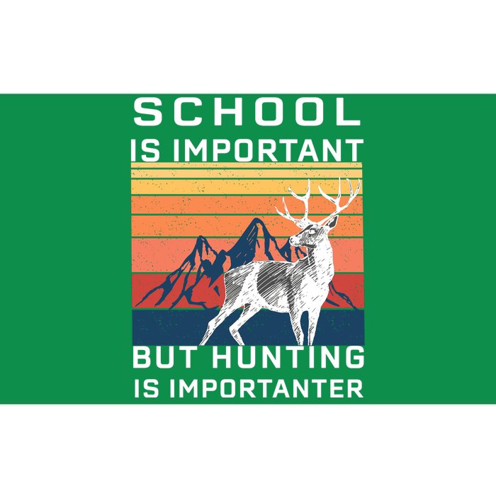 School Is Important But Hunting Is Importanter Bumper Sticker