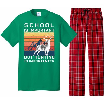 School Is Important But Hunting Is Importanter Pajama Set