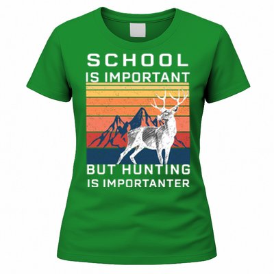 School Is Important But Hunting Is Importanter Women's T-Shirt