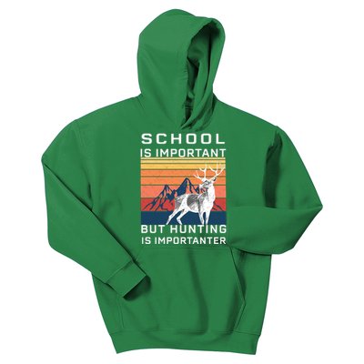 School Is Important But Hunting Is Importanter Kids Hoodie