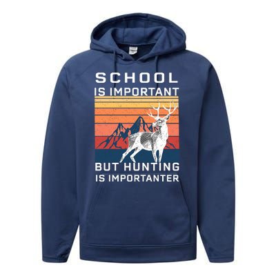 School Is Important But Hunting Is Importanter Performance Fleece Hoodie