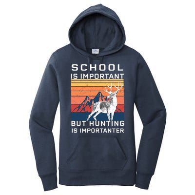 School Is Important But Hunting Is Importanter Women's Pullover Hoodie