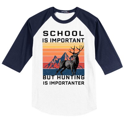 School Is Important But Hunting Is Importanter Baseball Sleeve Shirt