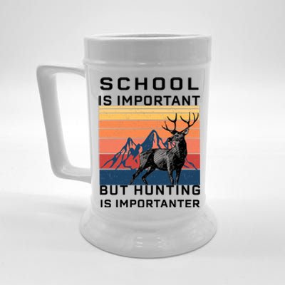 School Is Important But Hunting Is Importanter Beer Stein