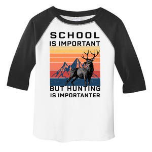 School Is Important But Hunting Is Importanter Toddler Fine Jersey T-Shirt