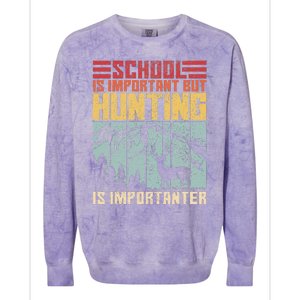 School Is Important But Hunting Is Importanter Deer Hunting  Colorblast Crewneck Sweatshirt