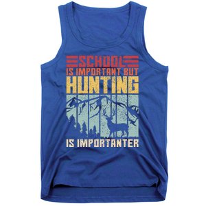 School Is Important But Hunting Is Importanter Deer Hunting  Tank Top