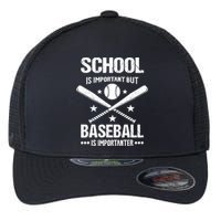 School Is Important But Baseball Is Importanter Baseballer Flexfit Unipanel Trucker Cap