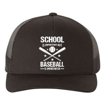 School Is Important But Baseball Is Importanter Baseballer Yupoong Adult 5-Panel Trucker Hat