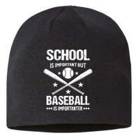 School Is Important But Baseball Is Importanter Baseballer Sustainable Beanie