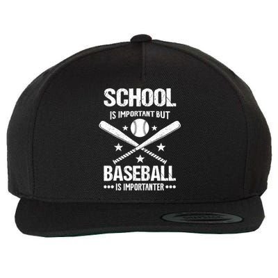 School Is Important But Baseball Is Importanter Baseballer Wool Snapback Cap