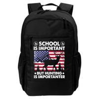 School Is Important But Hunting Is Importanter Funny Hunting Backpack